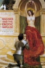 Wagner and the Erotic Impulse - Book