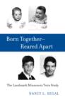 Born Together-Reared Apart : The Landmark Minnesota Twin Study - eBook