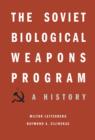 The Soviet Biological Weapons Program : a history - eBook