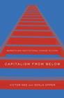 Capitalism from Below : Markets and Institutional Change in China - eBook