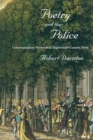 Poetry and the Police : Communication Networks in Eighteenth-Century Paris - Book