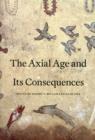 The Axial Age and Its Consequences - Book
