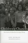 Children's Chances : How Countries Can Move from Surviving to Thriving - Book