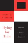 Dying for Time : Proust, Woolf, Nabokov - eBook