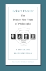 The Twenty-Five Years of Philosophy : A Systematic Reconstruction - eBook