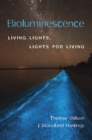 Bioluminescence : Living Lights, Lights for Living - Wilson Therese Wilson