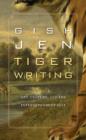 Tiger Writing : Art, Culture, and the Interdependent Self - Book