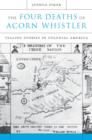 The Four Deaths of Acorn Whistler - eBook