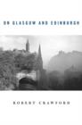 On Glasgow and Edinburgh - Book