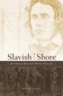 Slavish Shore : The Odyssey of Richard Henry Dana Jr. - Book