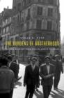 The Burdens of Brotherhood : Jews and Muslims from North Africa to France - Book