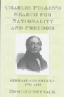 Charles Follen's Search for Nationality and Freedom : Germany and America, 1796-1840 - Book