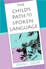The Child’s Path to Spoken Language - Book