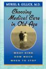 Choosing Medical Care in Old Age : What Kind, How Much, When to Stop - Book