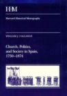 Church, Politics, and Society in Spain, 1750-1874 - Book