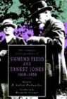The Complete Correspondence of Sigmund Freud and Ernest Jones, 1908-1939 - Book
