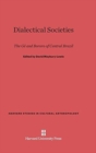 Dialectical Societies : The GE and Bororo of Central Brazil - Book