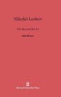 Nikolai Leskov : The Man and His Art - Book