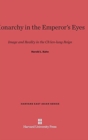 Monarchy in the Emperors Eye : Image and Reality in the Ch'ien-Lung Reign - Book