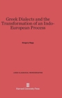 Greek Dialects and the Transformation of an Indo-European Process - Book