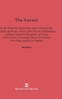 The Answer to the Whole Set of Questions of the Celebrated Mr. William Apollonius, Pastor of the Church of Middelburg : Looking Toward the Resolution of Certain Controversies Concerning Church Governm - Book