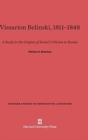 Vissarion Belinski, 1811-1848 : A Study in the Origins of Social Criticism in Russia - Book