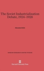 The Soviet Industrialization Debate, 1924-1928 - Book