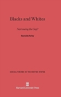 Blacks and Whites : Narrowing the Gap? - Book