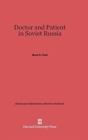 Doctor and Patient in Soviet Russia - Book