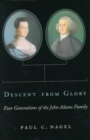 Descent from Glory : Four Generations of the John Adams Family - Book