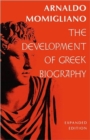 The Development of Greek Biography : Expanded Edition - Book