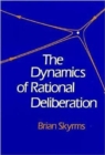 The Dynamics of Rational Deliberation - Book
