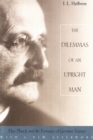 The Dilemmas of an Upright Man : Max Planck and the Fortunes of German Science, With a New Afterword - Heilbron J. L. Heilbron