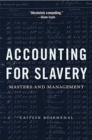 Accounting for Slavery : Masters and Management - Book