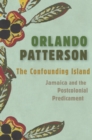 The Confounding Island : Jamaica and the Postcolonial Predicament - eBook