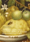 Food, Social Politics and the Order of Nature in Renaissance Italy - Book