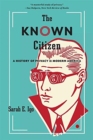 The Known Citizen : A History of Privacy in Modern America - Book