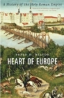 Heart of Europe - A History of the Holy Roman Empire - Book