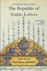 The Republic of Arabic Letters : Islam and the European Enlightenment - Book