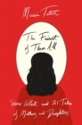 The Fairest of Them All : Snow White and 21 Tales of Mothers and Daughters - eBook