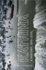 Katrina : A History, 1915-2015 - eBook