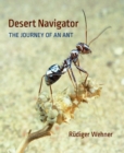 Desert Navigator : The Journey of an Ant - eBook