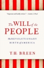 The Will of the People : The Revolutionary Birth of America - Book