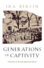 Generations of Captivity : A History of African-American Slaves - eBook