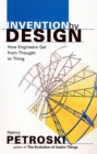 Invention by Design : How Engineers Get from Thought to Thing - Petroski  Henry Petroski