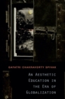 An Aesthetic Education in the Era of Globalization - eBook