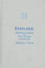 Epiploke : Rhythmical Continuity and Poetic Structure in Greek Lyric - Book