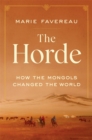 The Horde : How the Mongols Changed the World - eBook