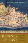Journey to the East : The Jesuit Mission to China, 1579-1724 - eBook