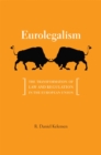 Eurolegalism : The Transformation of Law and Regulation in the European Union - eBook